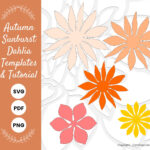 Autumn Sunburst Paper Dahlia Flower Templates And Tutorial, Dahlia For Printable Paper Dahlia Template