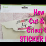 Cricut Clear Sticker Paper | Best Cut Stting To Use | How I Use It Pertaining To How To Use Cricut Printable Sticker Paper