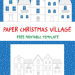 Diy Christmas Paper Village   Free Template For Printable Paper Christmas Village Template
