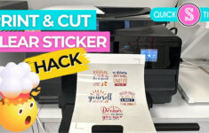 Hack To Print And Cut On Clear Sticker Paper intended for How To Use Printable Sticker Paper