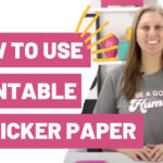 How To Use Printable Sticker Paper Inside How To Use Printable Sticker Paper