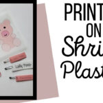 Printing On Shrink Plastic? Let'S Try! Intended For Shrinky Dink Printable Paper
